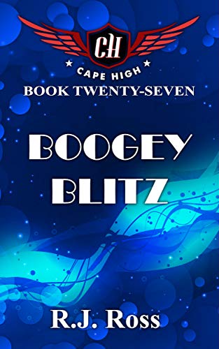 Télécharger Boogey Blitz (Cape High Series Book 27) (English Edition) PDF Ebook En Ligne