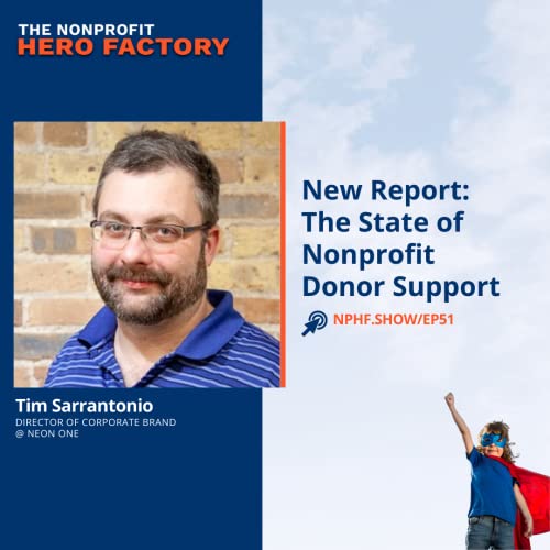 Episode 51: New Report: The State of Nonprofit Donor Support, with Tim Sarrantonio