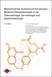 Methotrexat bei Autoimmunerkrankungen - Moderne Therapiekonzepte in der Rheumatologie, Dermatologie und Gastroenterologie (UNI-MED Science)