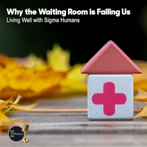 Why the Waiting Room is Failing Us
