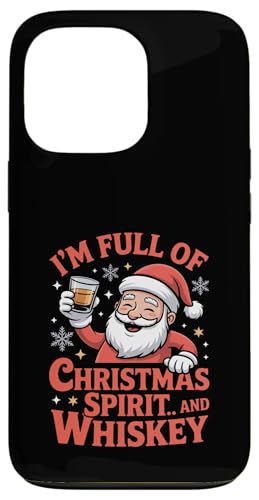 NX}XECXL[ | I'm Full of Christmas Spirit and Whiskey X}zP[X iPhone 13 Pro p