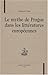 Le mythe de Prague dans les littératures européennes