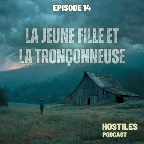 EPISODE 14 - La jeune fille et la tronçonneuse