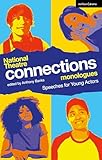 National Theatre Connections Monologues: Speeches for Young Actors (Play Anthologies) (English Edition)