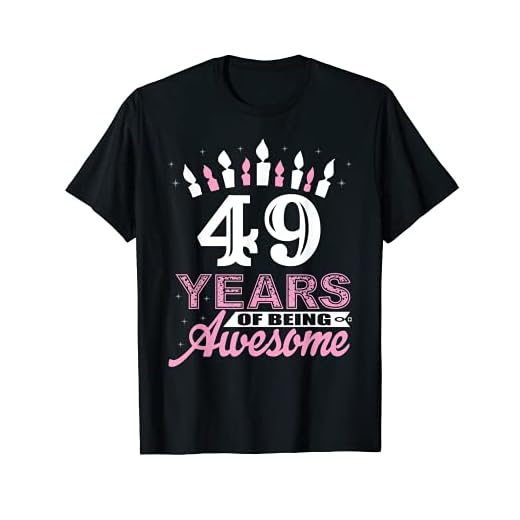 49 años de edad 49 cumpleaños camisas para mujer – regalo de vela Camiseta