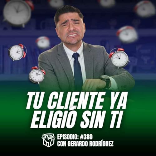 El Cliente ya Decidi&oacute; Antes de Hablar Contigo (Ep-380)