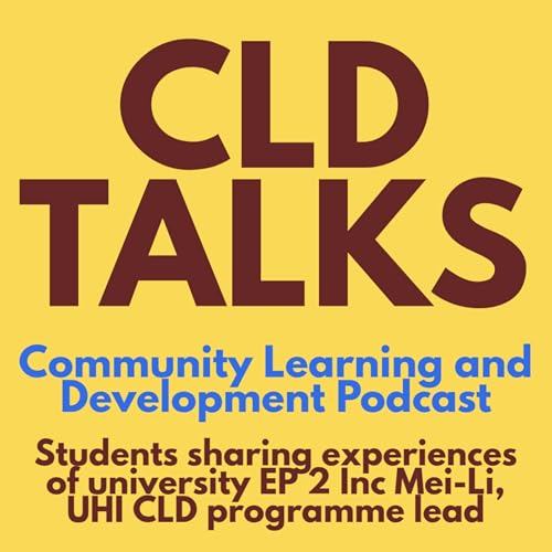 Students sharing experiences of university EP 2 Inc Mei-Li, UHI CLD programme lead