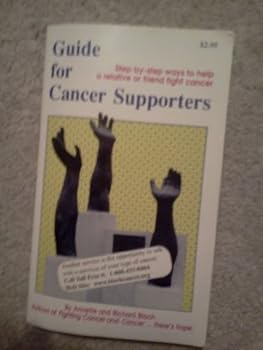 Mass Market Paperback Guide for cancer supporters: Step-by-step ways to help a relative or friend fight cancer Book