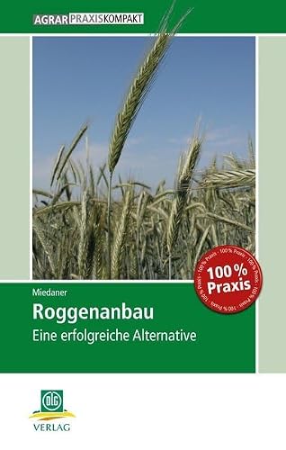 AgrarPraxis kompakt   Roggenanbau - Thomas Miedaner Kartoniert (TB)