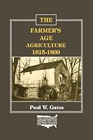 Farmers Age: Agriculture 1815-1860 (The Economic History of the United States) 0873321006 Book Cover