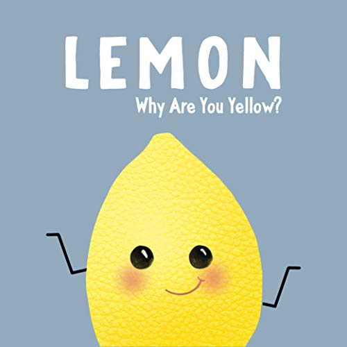 Lemon Why Are You Yellow?