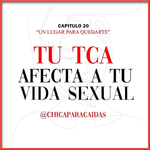 tu tca afecta a tu vida sexual Podcast Por arte de portada