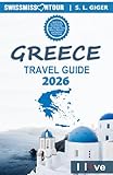 Greece Travel Guide: Greece travel book and Greek Islands, Santorini, Crete, Rhodes, Corfu, Athens, and Mykonos