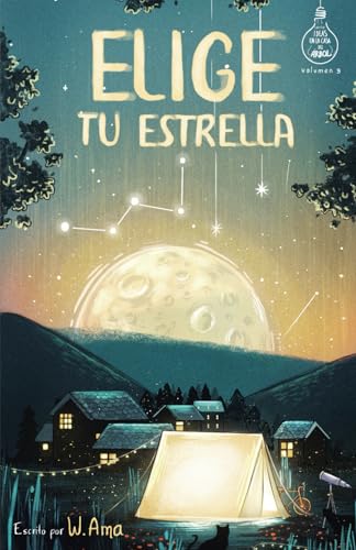 9781091421264 Elige tu estrella (Serie Ideas en la casa del árbol. Volumen 3): Novela infantil-juvenil. Lectura de 8-9 a 11-12 años. Literatura Ficción. Libros para niñas y niños. (Spanish Edition)