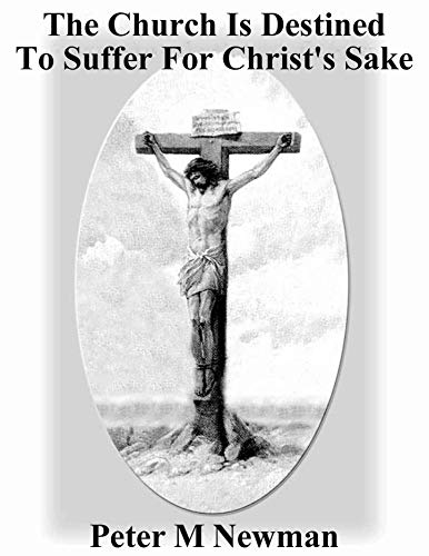 Image of The Church is Destined to Suffer for Christ's Sake (Christian Discipleship Series Book 8)