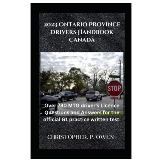 2023 Ontario Province Drivers Handbook Canada: Over 280 MTO driver's Licence Questions and Answers for the official G1 practice written test.