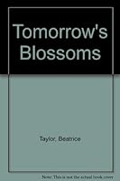Tomorrow's Blossoms 085046885X Book Cover