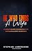 He Who Finds A Wife: A Man's Guide To Finding The Woman & Love He Desires