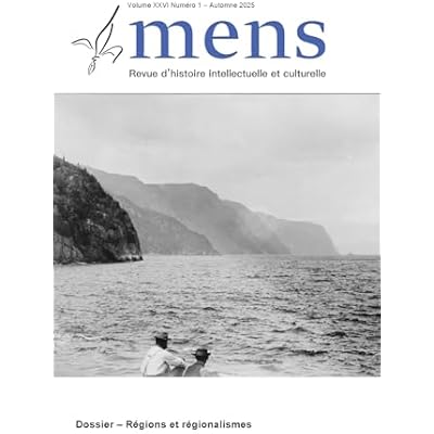 Mens. Vol. 26 No. 1, Automne 2025: R&eacute;gions et r&eacute;gionalismes