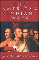 The American Indian Wars.[Narrative history of the struggle between white & red men for possession of America,1500-1891]. B0099KHTP6 Book Cover