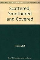 Scattered, Smothered, and Covered: Stories 1599482762 Book Cover