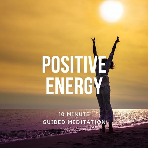 Guided Meditation for Positive Energy