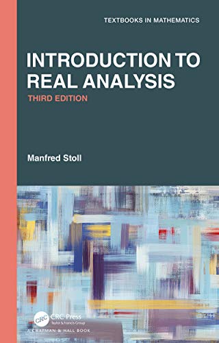 Introduction to Real Analysis (Textbooks in Mathematics)