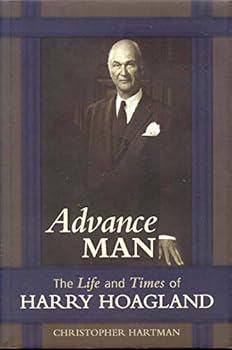 Hardcover Advance Man : The Life and Times of Harry Hoagland Book