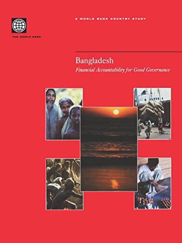 Bangladesh: Financial Accountability for Good Governance (Country Studies)