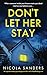 Don't Let Her Stay: An unputdownable psychological thriller with a breathtaking twist