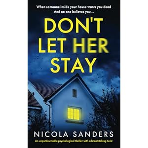 Don’t Let Her Stay: An unputdownable psychological thriller with a breathtaking twist Paperback – February 6, 2023