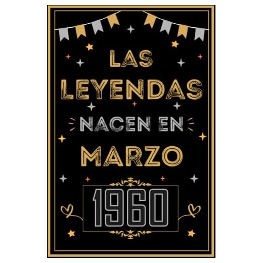 CUADERNO, LAS LEYENDAS NACEN EN MARZO 1960: Regalo de 63 cumpleaños para mujeres y hombres, ideas de 63 cumpleaños... un cumpleaños... divertido, ... regalo de 63 cumpleaños para él/ella.