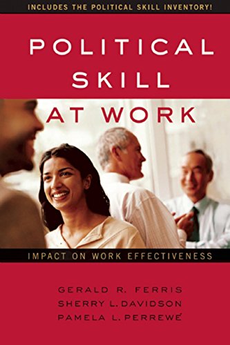 Télécharger Political Skill at Work: Impact on Work Effectiveness (English Edition) Francais PDF
