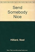 Send somebody nice: Stories and sketches 0709154771 Book Cover