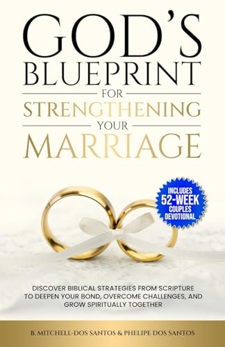Image of God's Blueprint for Strengthening Your Marriage (With a 52-Week Couples Devotional): Discover Biblical Strategies From Scripture to Deepen Your Bond, Overcome Challenges, and Grow Spiritually Together