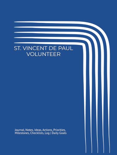 ST. VINCENT DE PAUL VOLUNTEER: Journal, Notes, Ideas, Actions, Priorities, Milestones, Checklists, Log | Daily Goals & Home Visits, Neighbor Support, Assistance, Service & Follow-Up | Ministry Gift image 2