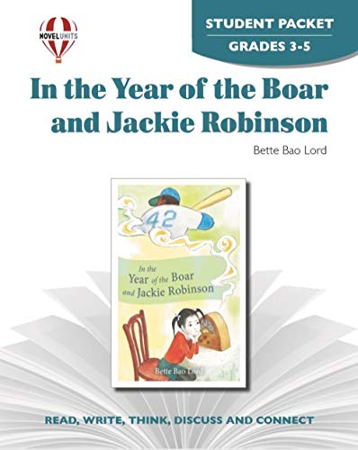 In the Year of the Boar and Jackie Robinson - Student Packet by Novel Units