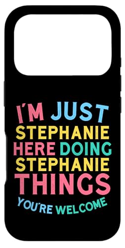 Xet@j[ Here Doing Stephanie Things Funny Stephanie Name X}zP[X iPhone 17 Pro p