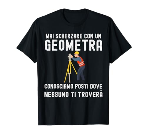 Geometra Regalo Divertente ed Originale | Geometra Maglietta