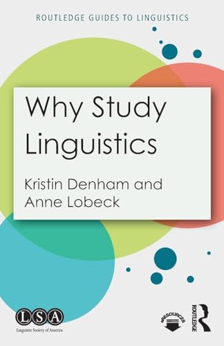 Why Study Linguistics (Routledge Guides To Linguistics)