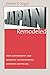 Japan Remodeled: How Government and Industry Are Reforming Japanese Capitalism (Cornell Studies in Political Economy)