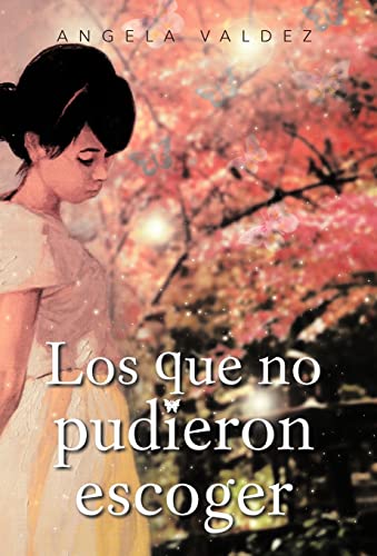 Los Que No Pudieron Escoger (Spanish Edition)