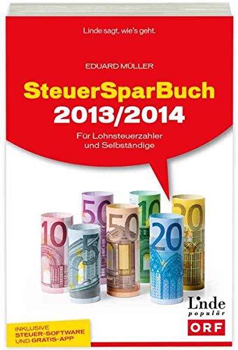 SteuerSparBuch 2013/2014: Für Lohnsteuerzahler und Selbständige (Ausgabe Österreich)