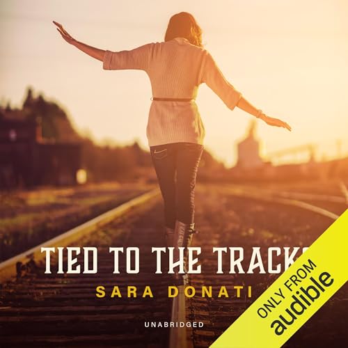 Tied to the Tracks Audiolibro Por Sara Donati arte de portada