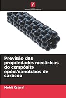 Previsão das propriedades mecânicas do compósito epóxi/nanotubos de carbono (Portuguese Edition) 6208880742 Book Cover