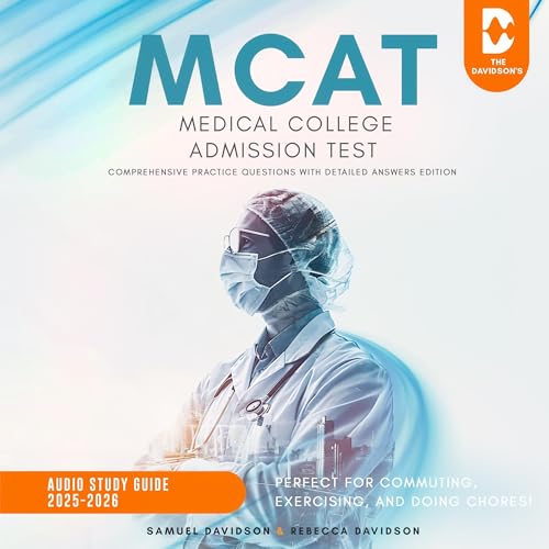 MCAT Medical College Admission Test - Comprehensive Practice Questions with Detailed Answers Edition - Audio Study Guide 2025-2026 by Samuel Davidson, Rebecca Davidson episode artwork