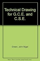 Technical Drawing for G.C.E. and C.S.E. 0263062341 Book Cover