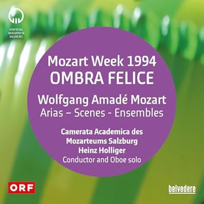 Wolfgang Amade Mozart: Arias; Scenes; Ensembles