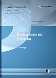 notariat  Basiswissen im Notariat (2. Auflage - Ausbildungsreihe für Notarfachangestellte)