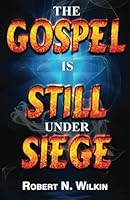 The Gospel Is Still Under Siege: Faith and Works in Tension 1943399506 Book Cover